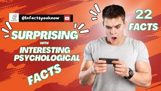 22 Surprising | Interesting Psychological Facts | Part 5. #youtube #infactsyouknow