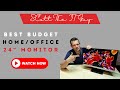 Best Budget 24" Monitor for Home and Office!  It`s awesome!
