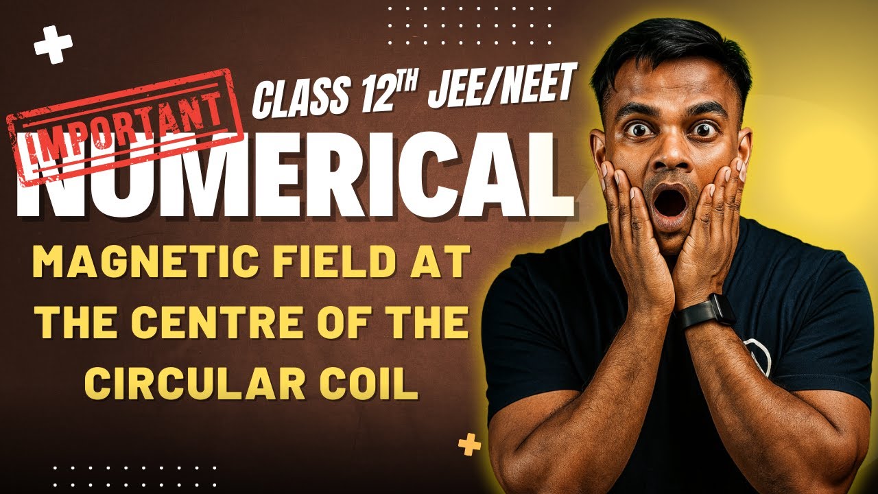 L-6 🔥 Numerical Tricks on Magnetic Field at Centre of Circular Coil ...