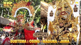 BEC 2022 || Banyuwangi Ethno Carnival 2022 || Subtema : Osing – Madura - Jawa