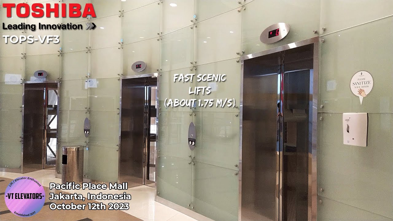 Nice & Fast Toshiba BD Traction Scenic Lifts - Pacific Place Mall, Jakarta