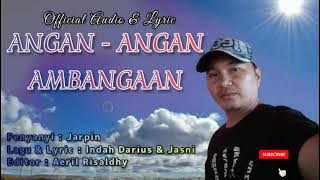 angan angan ambangan || jarpin ||  lagu murut ~ official audio&lirycs