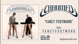 Chromeo - Fancy Footwork