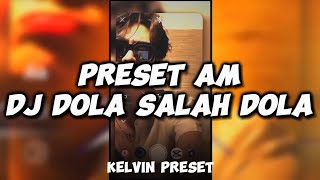 PRESET AM 5MB!! DJ DOLA DOLA VIRAL TIK TOK 2024!!!