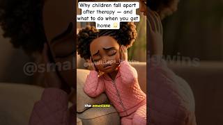 Why children fall apart after therapy — and what to do when you get home #shorts