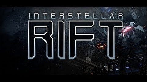 Interstellar Rift - First Look