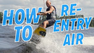 How To ReEntry Wakeboarding