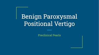 Benign Paroxysmal Positional Vertigo (BPPV)