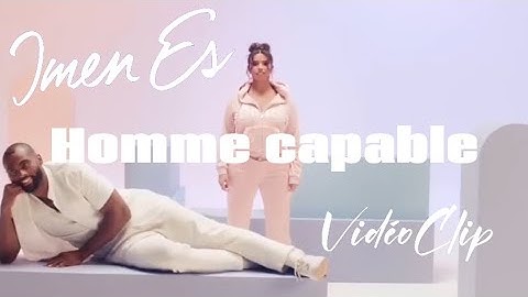 Imen ES - Homme capable (VidéoClip)