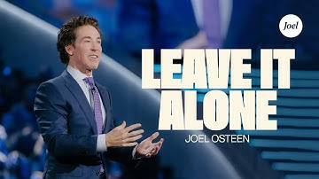 Let Go and Let God Handle It | Joel Osteen on Trusting God’s Timing