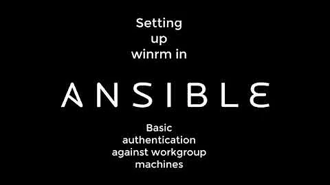Ansible - Winrm basic authentication setup