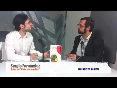 Periodista Digital entrevista a Sergio Fernández, autor de "Vivir sin miedos"