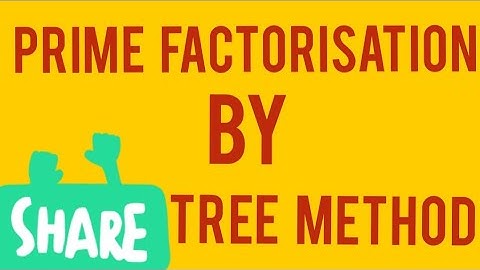 prime factorisation by tree method:learning maths with faiza