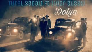 Tural Sedali ft Ilqar Susali - Dolya 2016 DJ_RAHIBB Resimi