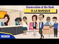 French conversation at the bank  conversation en francais  la banque