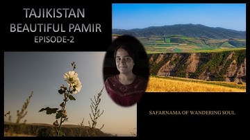 Tajikistan | Journey into beautiful Pamir episode 2