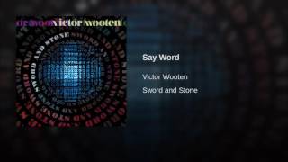 Miniatura de vídeo de "Victor Wooten - Say Word"