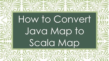 How to Convert Java Map to Scala Map