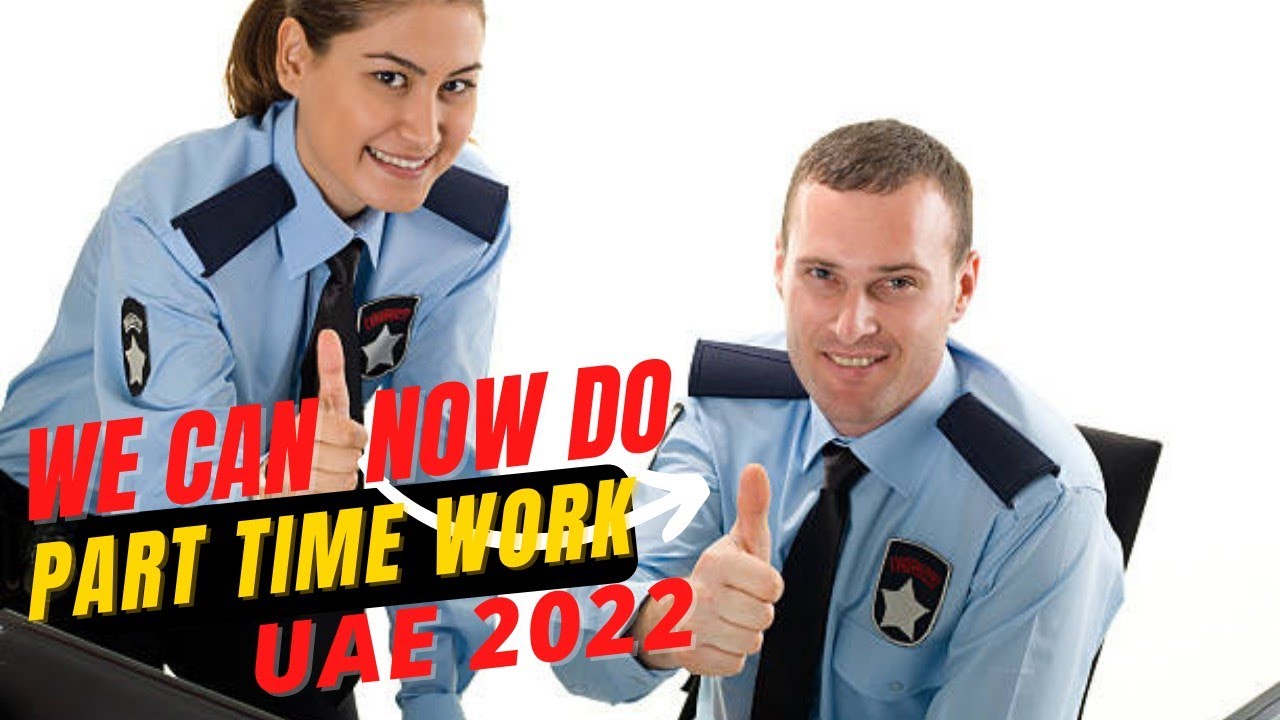 UAE Labour Law 2022, How to secure second Part time Job Job type