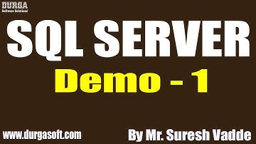 SQL SERVER tutorials || Demo - 1 || by Mr. Suresh Vadde On 13-04-2022 @5PM IST