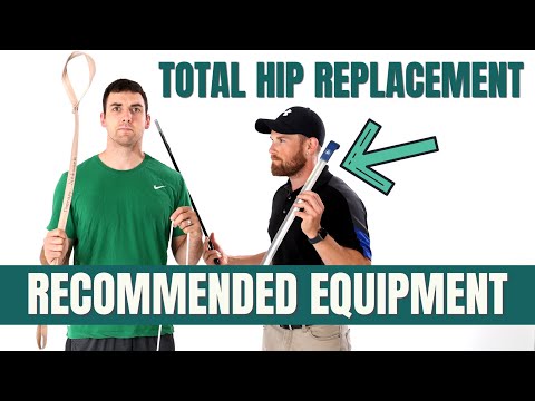 Total Hip Replacement - Equipment Suggestions After Surgery