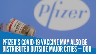 Pfizer's Covid-19 vaccine may also be distributed outside major cities — DOH