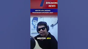 Menteri apa yang didemo?