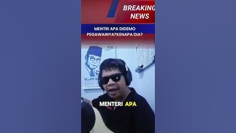 Thumbnail of Menteri apa yang didemo?