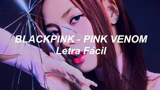 BLACKPINK - PINK VENOM (Letra Fácil / Pronunciación Fácil / Easy Lyrics)