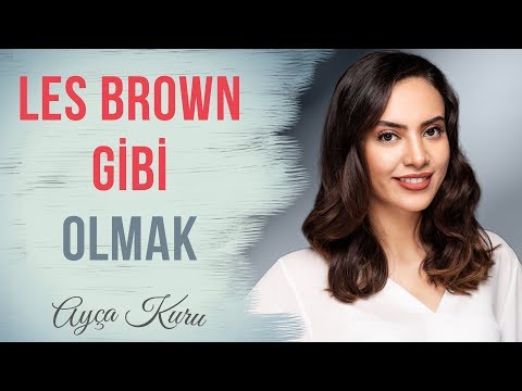 Les BROWN Gibi Olmak | AYÇA KURU