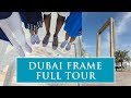 Dubai Frame Tower Full Tour - A Full Tour of Dubai Frame - Top Flight Family