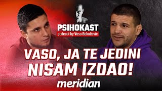 MMA PSIHOKAST: Nikola Božić - Vaso, ja te jedini nisam izdao, gde ti, tu i ja!