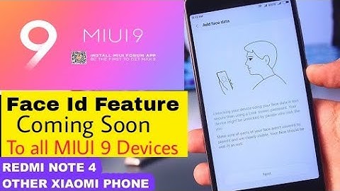 Face Id Unlock Any Xiaomi Device MIUI 9 Pro Rom [MIUI STABLE]