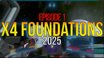 X4 Foundations  gameplay – Episode 1: Learning the Universe & My First Ship