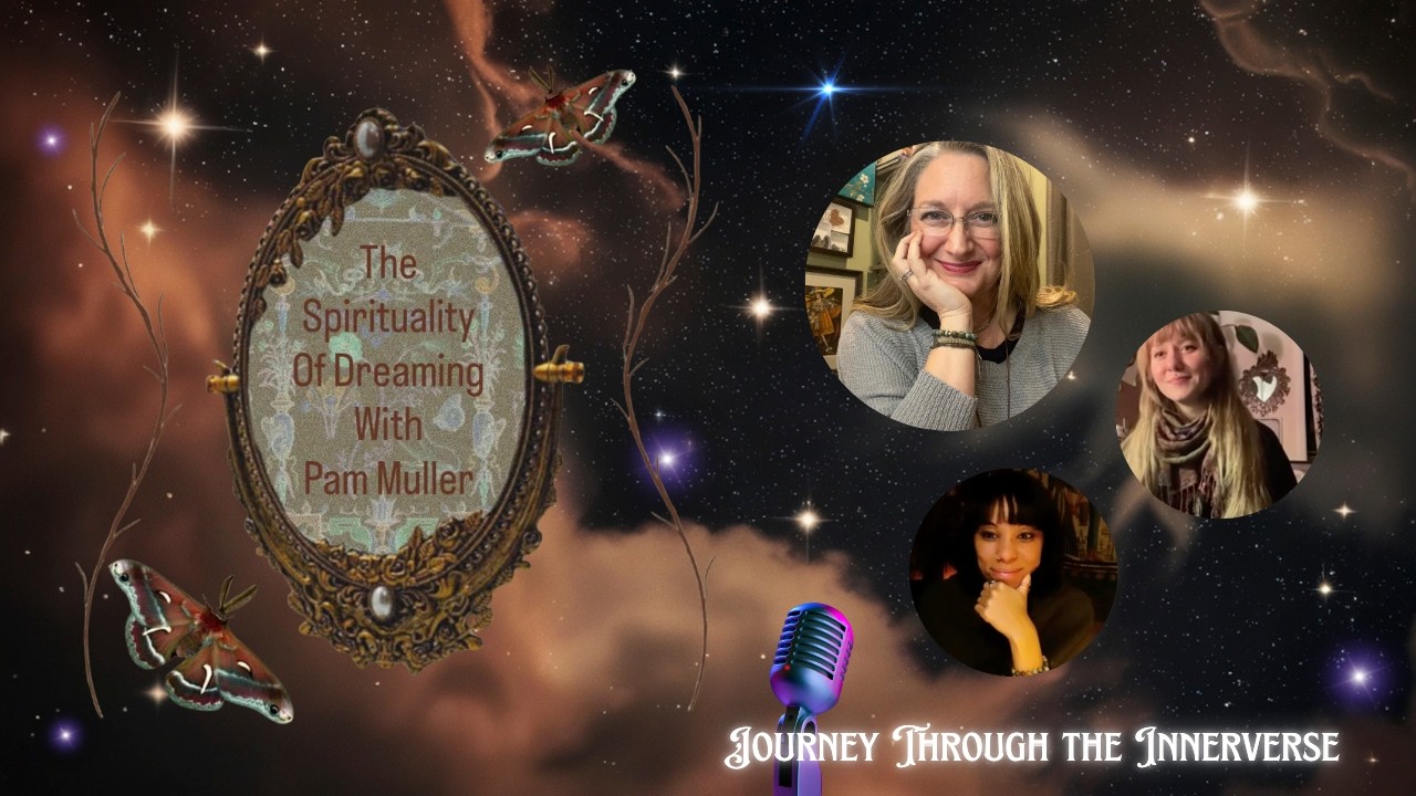 The Spirituality of Dreams w/ Pam Muller