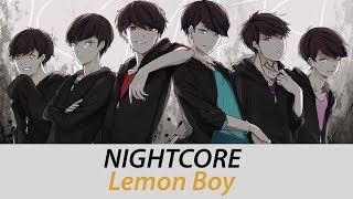 Video thumbnail of "Nightcore - Lemon Boy"