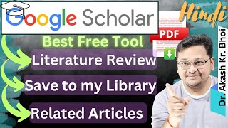 Why GOOGLE SCHOLAR is the BEST FREE TOOL for LITERATURE REVIEW? || Research Publications || Hindi