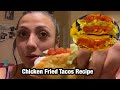 CHICKEN FRIED TACOS RECIPE