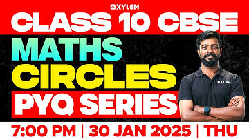 Class 10 CBSE Maths | Circles | PYQ Series | Xylem Class 10 CBSE