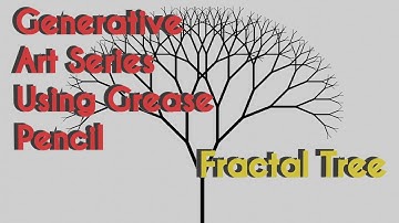 Generative Art Series in Blender, Grease Pencil and Python | E03 Fractal Trees