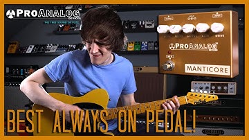 My FAVOURITE ALWAYS ON DRIVE/BOOST PEDAL!! Manticore V2 - ProAnalog Devices Demo