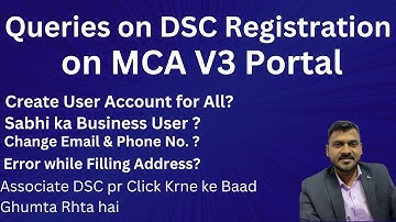 DSC Registration on V3 Portal and MCA V3 I’d Creation Related Queries