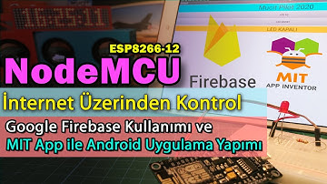 ESP8266 ile İnternet Üzerinden Kontrol, Firebase ve MIT App Inv ile Android Uygulama Geliştirme