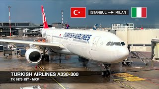 FLYING EUROPE'S BEST AIRLINE! | Turkish Airlines A330-300 | Istanbul ✈ Milan MXP | Economy