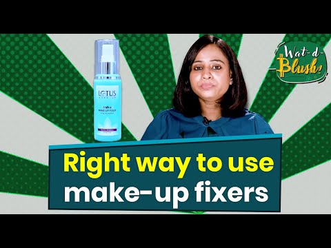 Lotus Makeup Finish Up Make Up Fixer Demo | कैसे Use करें Makeup Fixers? | Wat-d-Blush!