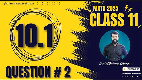 Class 11 math Exercise 10.1 question 2 complete solution Math class 11 new book 2025 | 1st Year Math