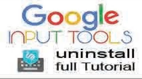 how to uninstall google input tool (Language)