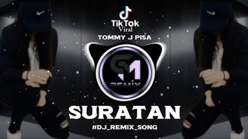 DJ SURATAN TOMMY J PISA REMIX TERBARU FULL BASS