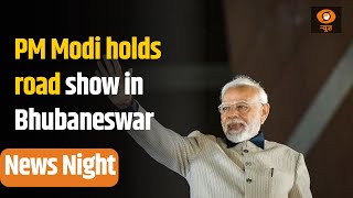 News Night: PM Modi holds road show in Bhubaneswar and other top stories