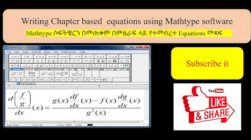 equation writing using MathType software( Mathtype ሶፍትዌርን በመጠቀም በምዕራፍ ላይ የተመሰረተ Equations መጻፍ )